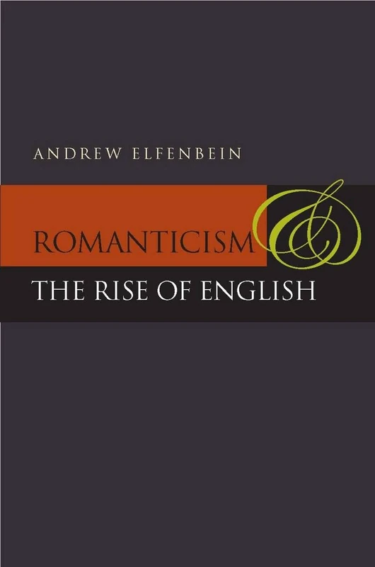 Romanticism and the Rise of English