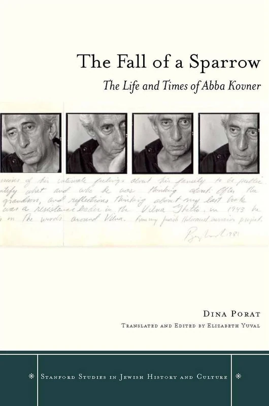 The Fall of a Sparrow: The Life and Times of Abba Kovner (Stanford Studies in Jewish History and Culture) - Image 1