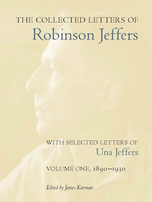 The Collected Letters of Robinson Jeffers, with Selected Letters of Una Jeffers: Volume One, 1890-1930: 1 - Image 1
