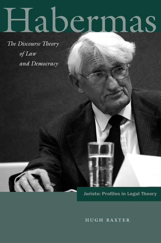 Habermas: The Discourse Theory of Law and Democracy (Jurists: Profiles in Legal Theory)
