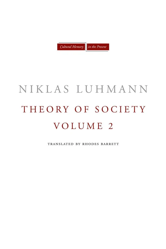 Theory of Society, Volume 2 (Cultural Memory in the Present)