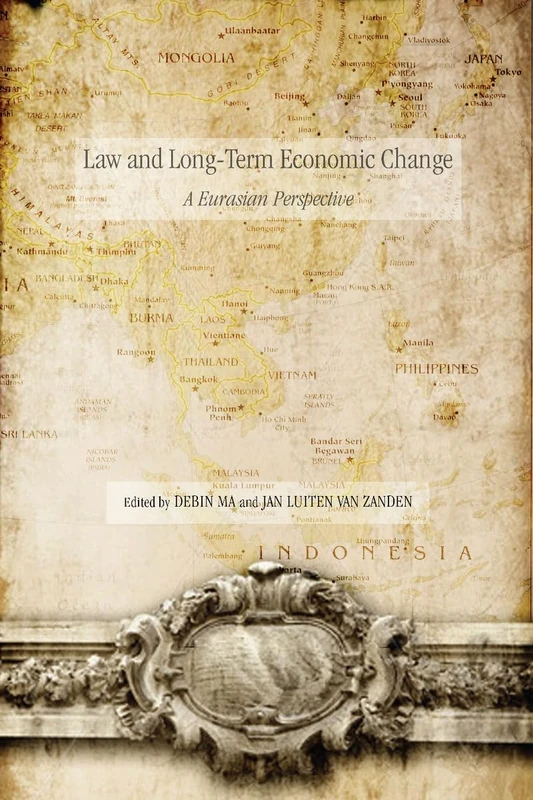 Law and Long-Term Economic Change: A Eurasian Perspective (Stanford Economics and Finance)