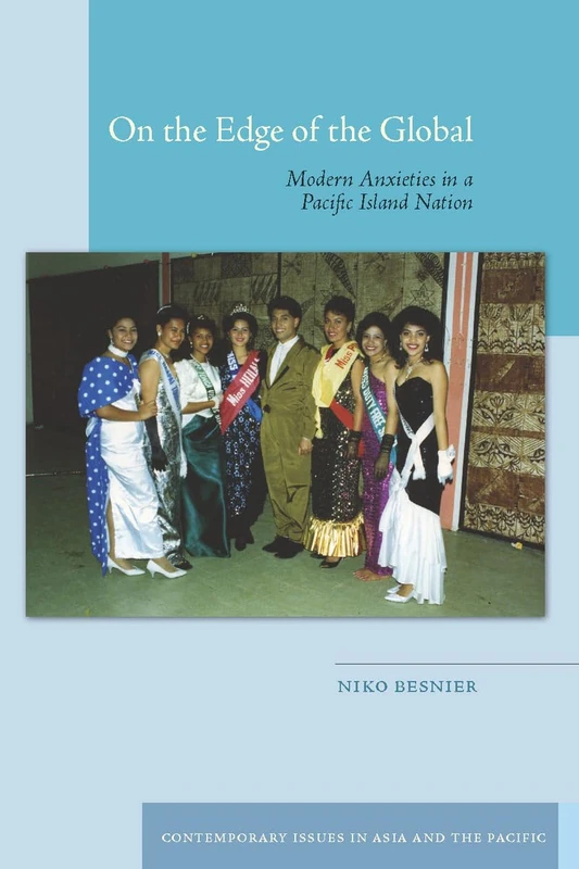 On the Edge of the Global: Modern Anxieties in a Pacific Island Nation (Contemporary Issues in Asia and the Pacific)