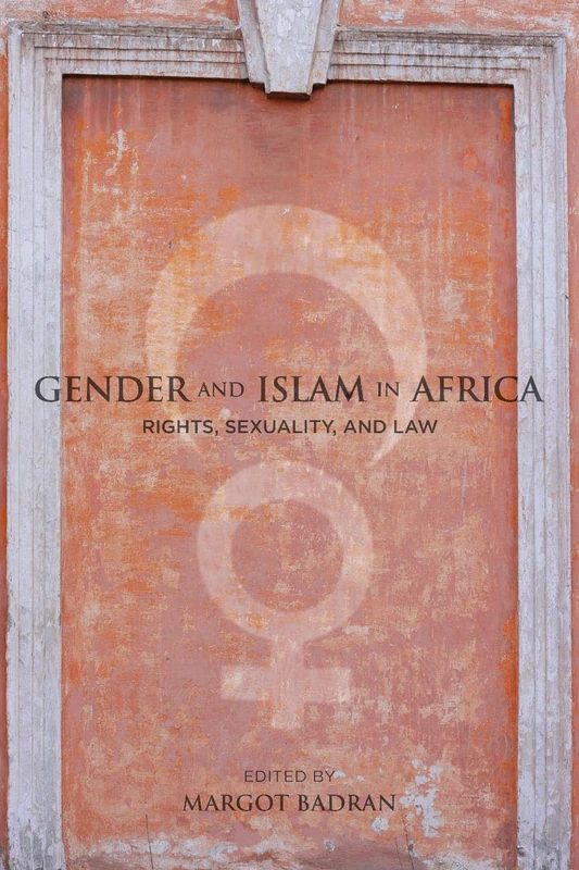 Gender and Islam in Africa: Rights, Sexuality, and Law