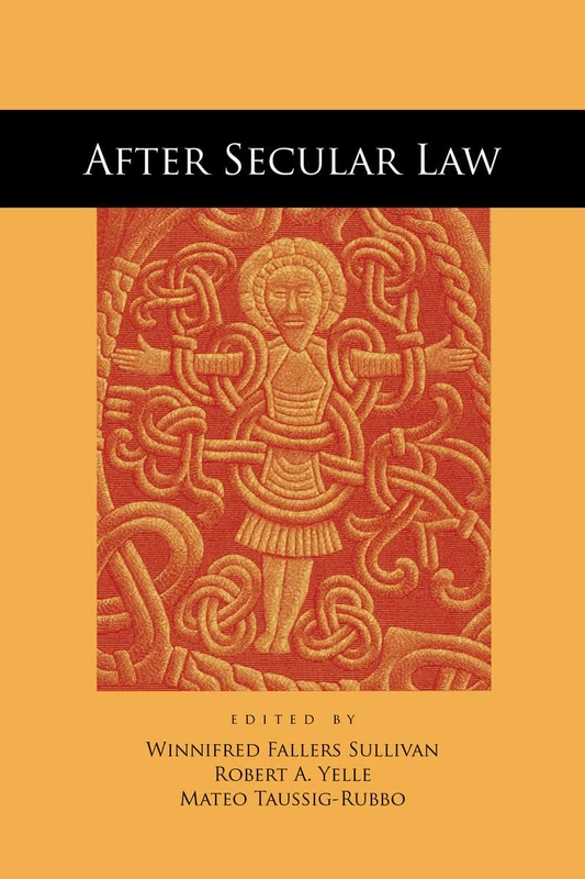 After Secular Law (The Cultural Lives of Law)