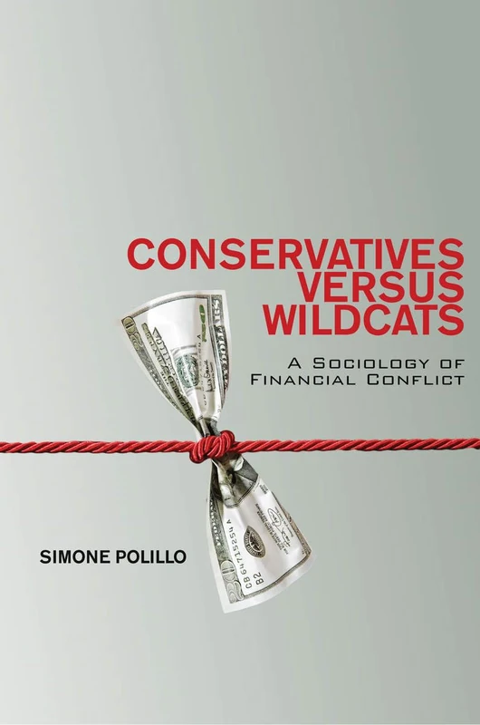 Conservatives Versus Wildcats: A Sociology of Financial Conflict - Image 1