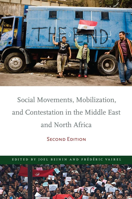 Social Movements, Mobilization, and Contestation in the Middle East and North Africa: Second Edition (Stanford Studies in Middle Eastern and Islamic Societies and Cultures)