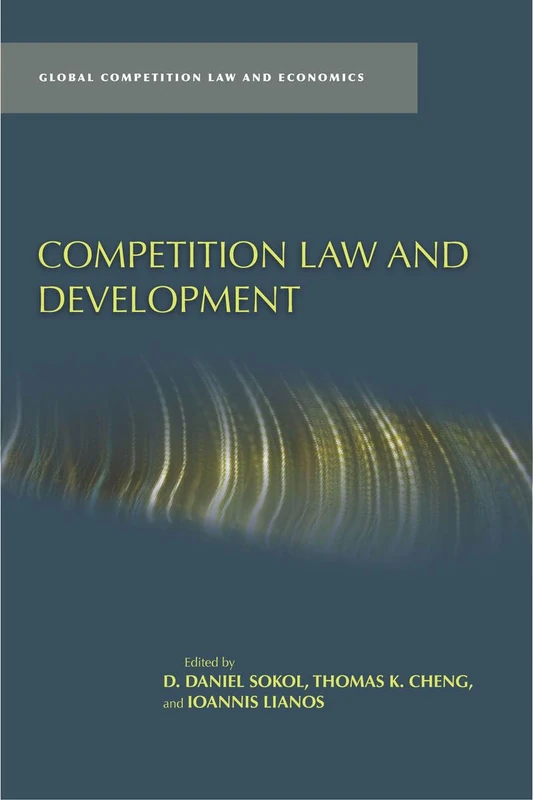 Competition Law and Development (Global Competition Law and Economics)