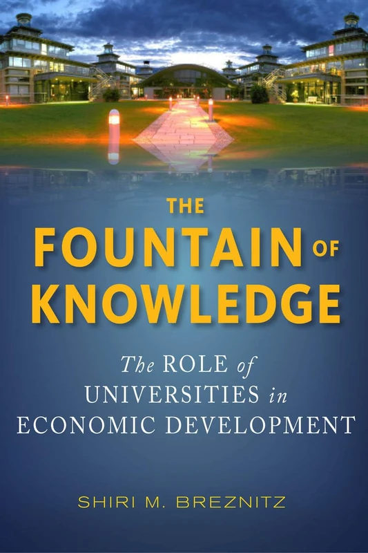 The Fountain of Knowledge: The Role of Universities in Economic Development (Innovation and Technology in the World Economy) - Image 1