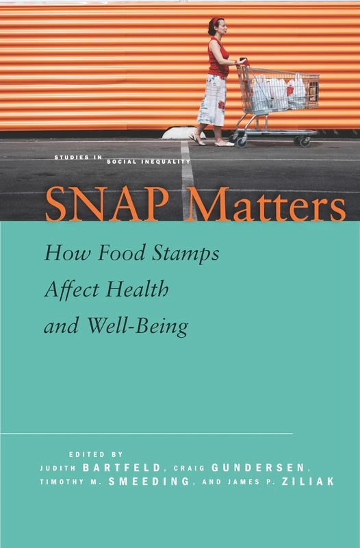 SNAP Matters: How Food Stamps Affect Health and Well-Being (Studies in Social Inequality) - Image 1