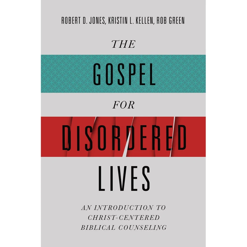 The Gospel for Disordered Lives: An Introduction to Christ-Centered Biblical Counseling - Image 1