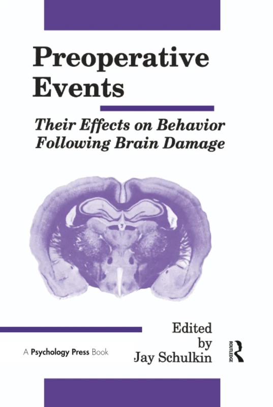 Preoperative Events: Their Effects on Behavior Following Brain Damage (Comparative Cognition and Neuroscience Series) - Image 1