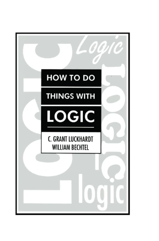 How To Do Things With Logic