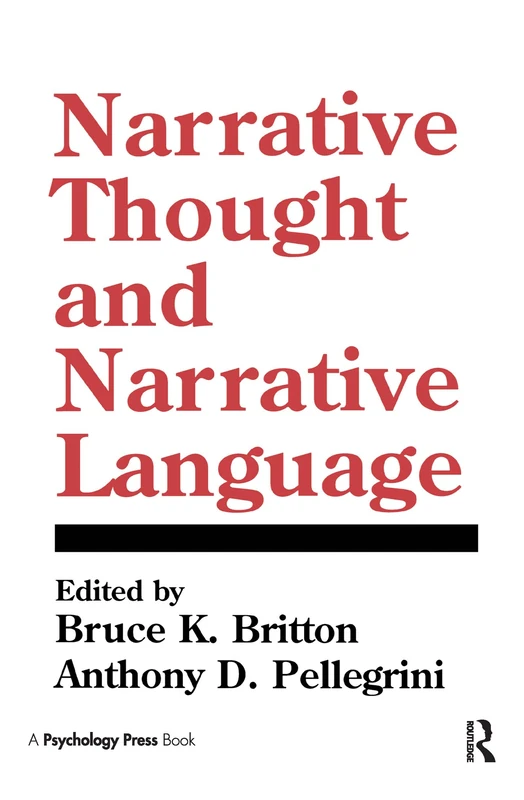 Narrative Thought and Narrative Language: A Publication of the Cognitive Studies Group and the Institute for Behavioral Research at the University of ... of the Inst for Behavioral Research at UGA)