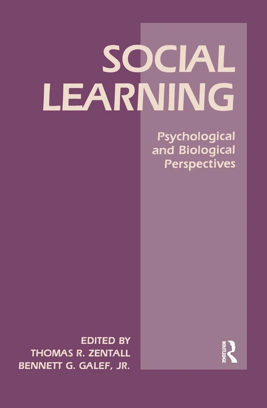 Social Learning: Psychological and Biological Perspectives (Comparative Cognition and Neuroscience Series)