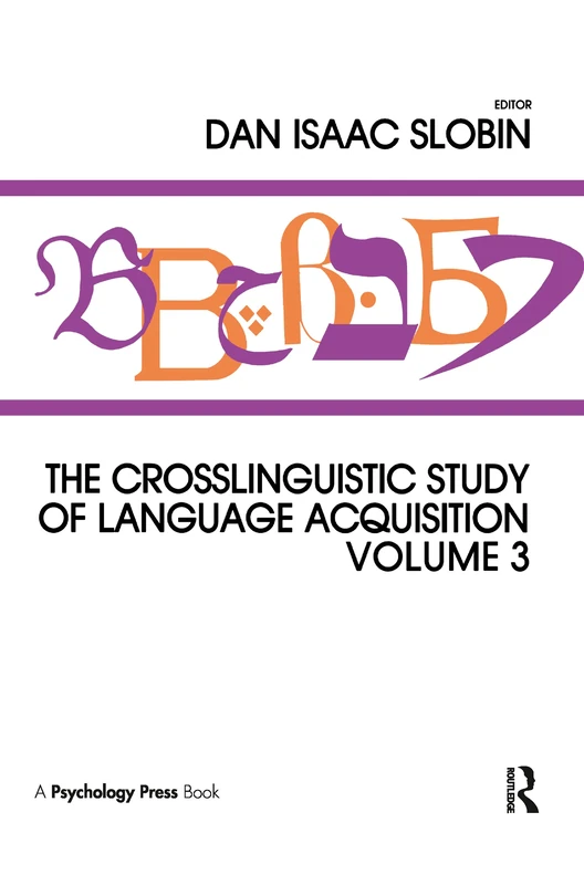 The Crosslinguistic Study of Language Acquisition: Volume 3: 003