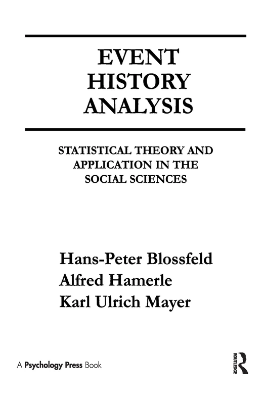 Event History Analysis: Statistical theory and Application in the Social Sciences