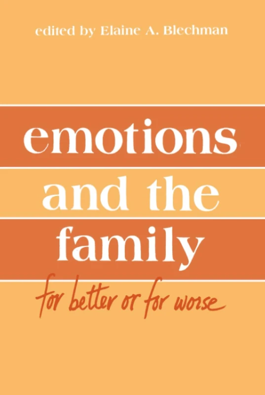 Routledge Emotions and the Family: for Better Or for Worse