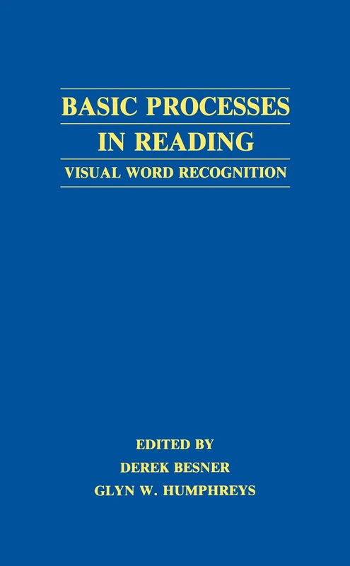 Basic Processes in Reading: Visual Word Recognition