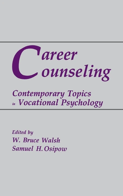 Career Counseling: Contemporary Topics in Vocational Psychology