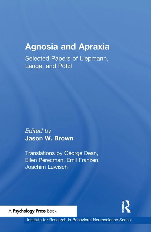 Agnosia and Apraxia: Selected Papers of Liepmann, Lange, and Potzl (Institute for Research in Behavioral Neuroscience Series) - Image 1
