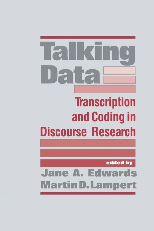 Talking Data: Transcription and Coding in Discourse Research