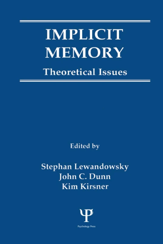 Implicit Memory: Theoretical Issues - Psychology Press Book