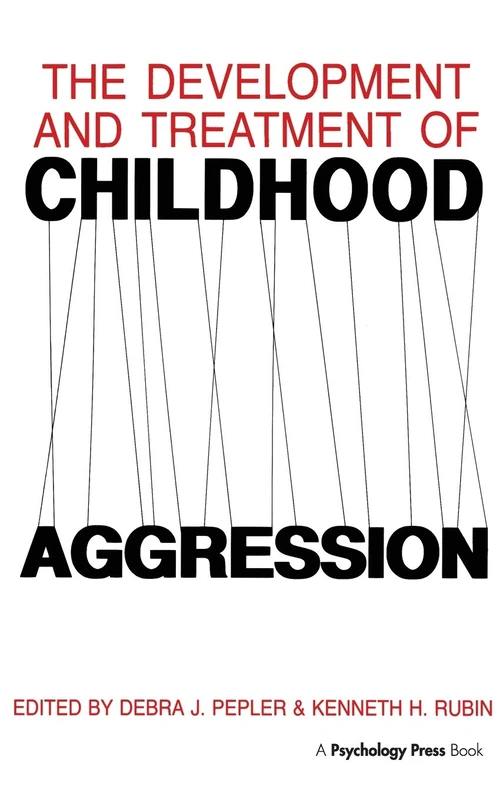The Development and Treatment of Childhood Aggression