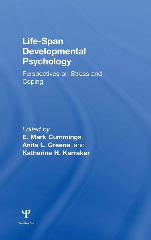 Life-span Developmental Psychology: Perspectives on Stress and Coping (West Virginia Conference on Life-Span/Developmental Psycholo)