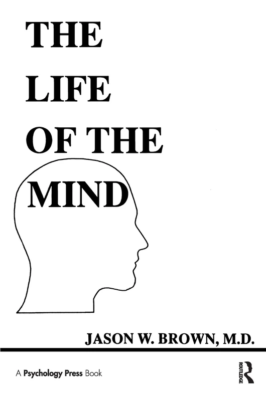 The Life of the Mind: Selected Papers (Comparative Cognition and Neuroscience Series)