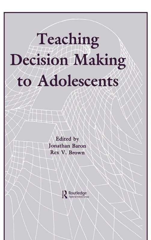 Routledge - Teaching Decision Making To Adolescents Book