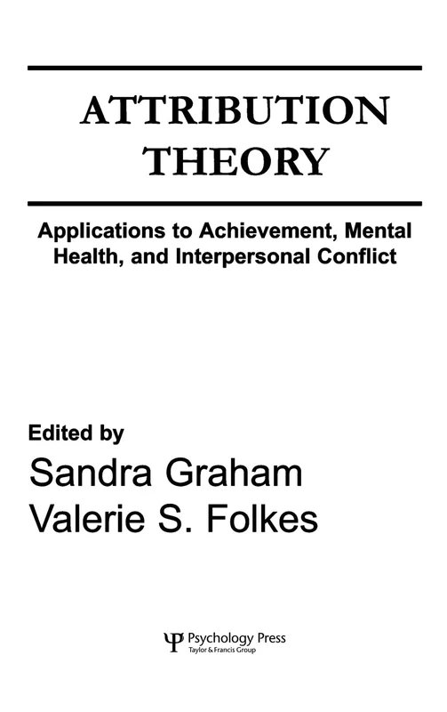 Attribution Theory: Applications to Achievement, Mental Health, and Interpersonal Conflict (Communication)
