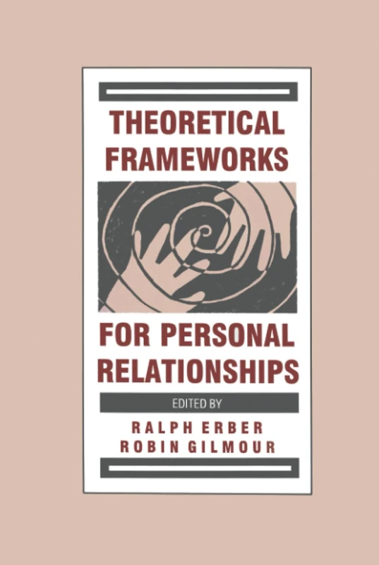 Psychology Press - Theoretical Frameworks for Personal Relationships