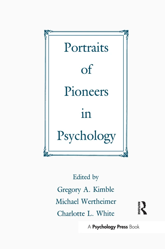 Portraits of Pioneers in Psychology: 1