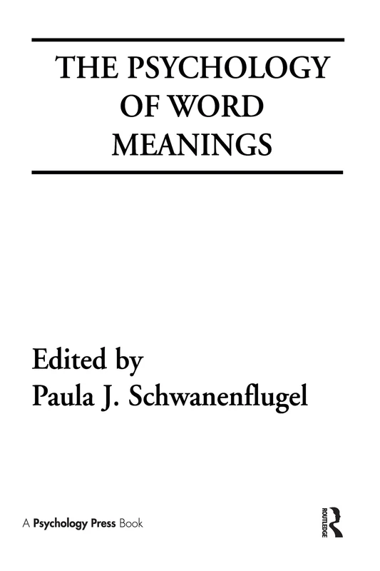 The Psychology of Word Meanings (Cog Studies Grp of the Inst for Behavioral Research at UGA)