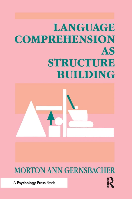 Language Comprehension As Structure Building