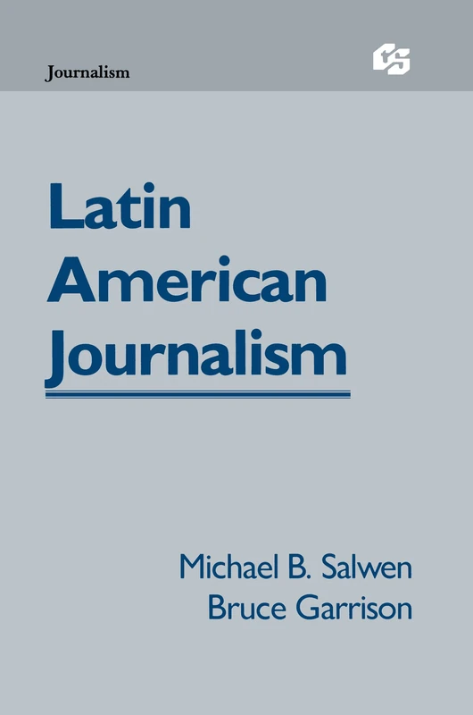 Routledge Latin American Journalism - Communication Series Book