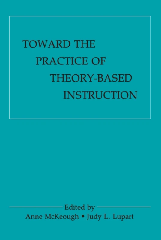 Routledge Toward the Practice of Theory-based Instruction