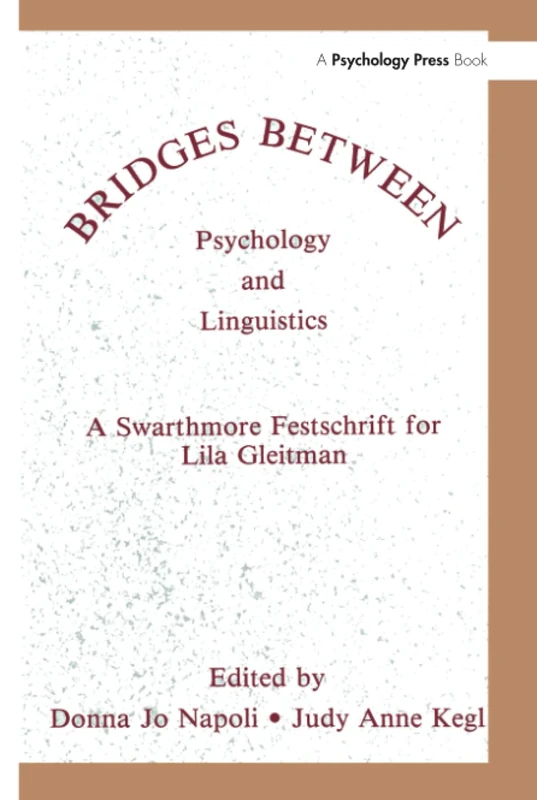 Bridges Between Psychology and Linguistics: A Swarthmore Festschrift for Lila Gleitman - Image 1