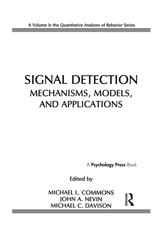 Signal Detection: Mechanisms, Models, and Applications (Quantitative Analyses of Behavior Series) - Image 1