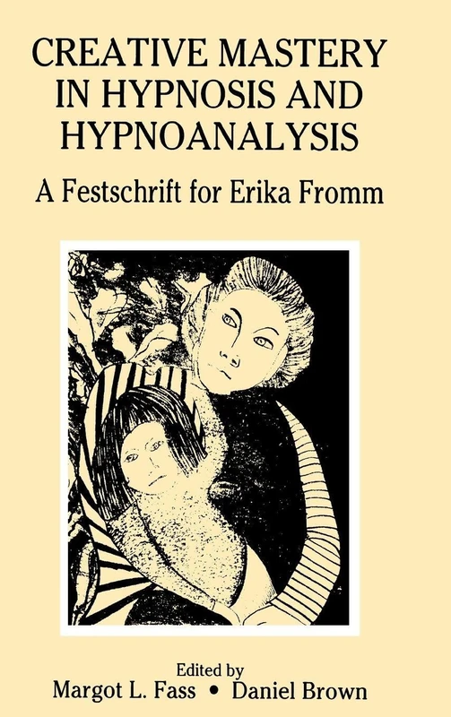 Routledge Creative Mastery in Hypnosis and Hypnoanalysis Book