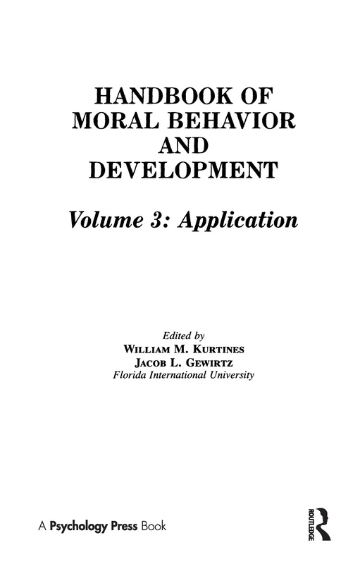Handbook of Moral Behavior and Development: Volume 3: Application