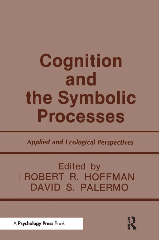 Cognition and the Symbolic Processes: Applied and Ecological Perspectives (Paths Through Life; 3)