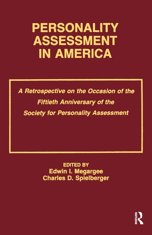Personality Assessment in America: A Retrospective on the Occasion of the Fiftieth Anniversary of the Society for Personality Assessment
