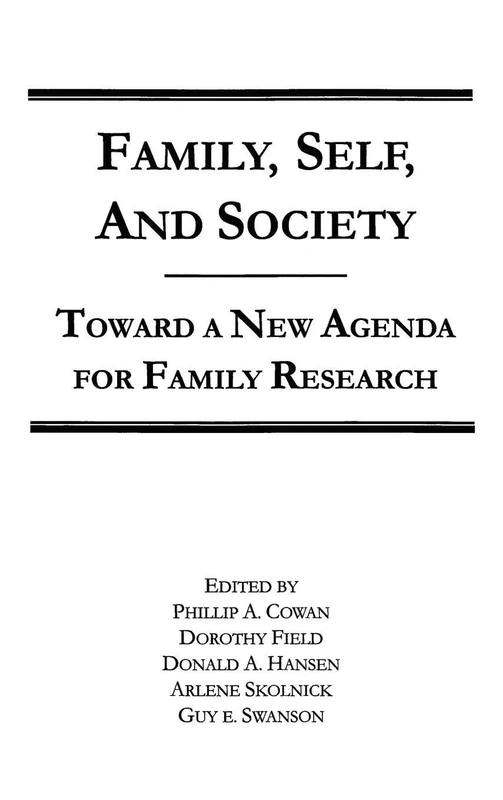 Family, Self, and Society: Toward A New Agenda for Family Research