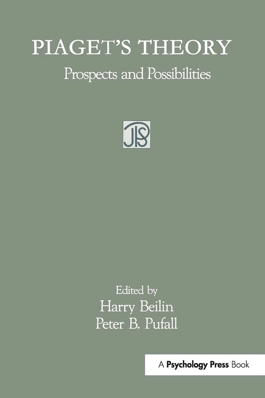 Piaget's Theory: Prospects and Possibilities (Jean Piaget Symposia Series)