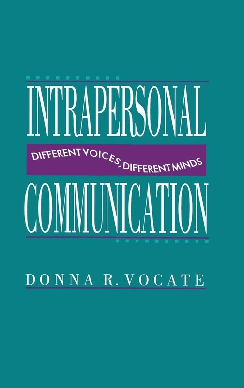 Routledge Intrapersonal Communication: Different Voices, Minds