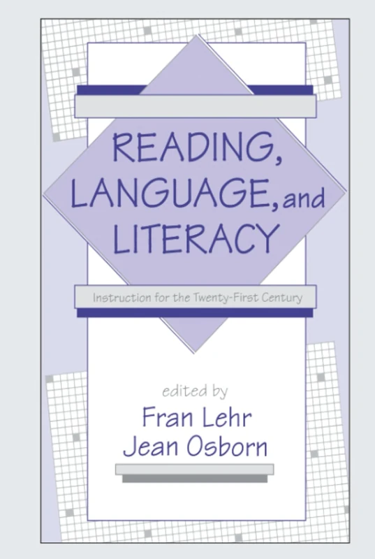 Reading, Language, and Literacy: Instruction for the Twenty-first Century