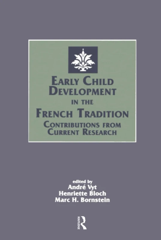 Early Child Development in the French Tradition: Contributions From Current Research