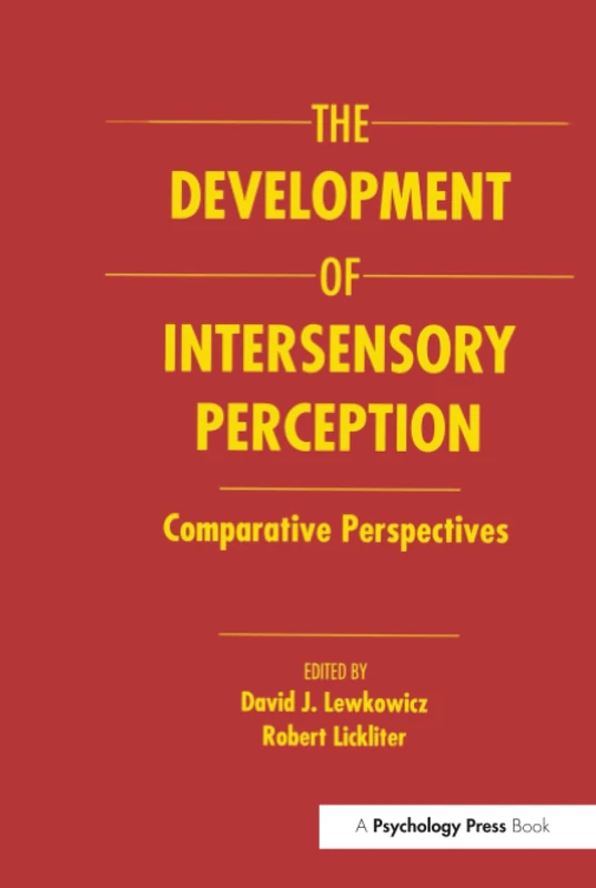 The Development of Intersensory Perception: Comparative Perspectives